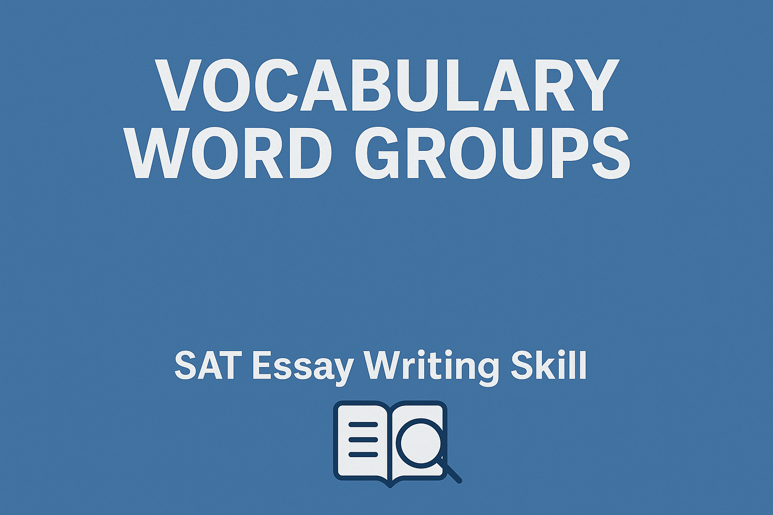 Mastering “Word Groups” for SAT Success